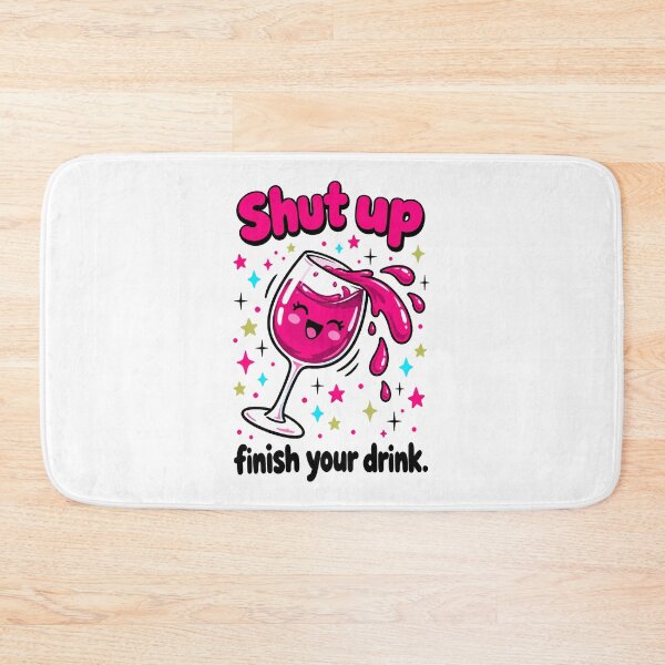 Item preview, Wine Lover Shut Up Finish Your Drink designed and sold by LuminOrb.