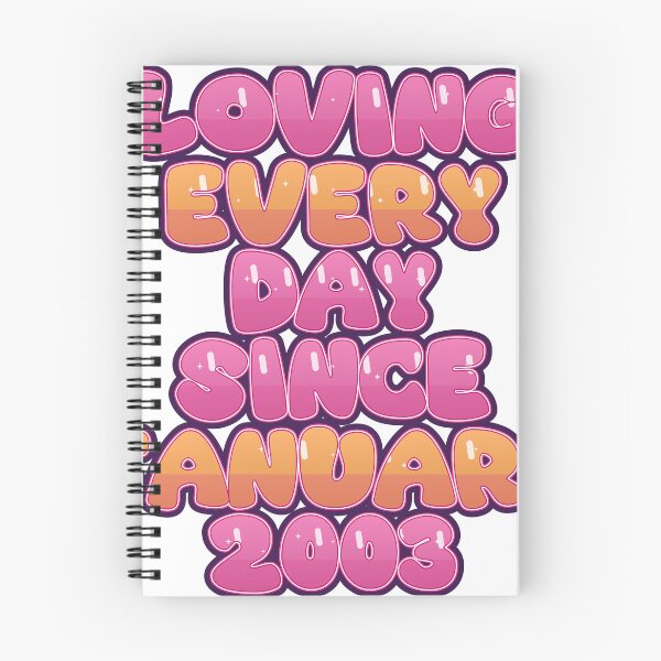 Item preview, LOVING EVERY DAY SINCE JANUARY 2003 designed and sold by TheIconSmith.