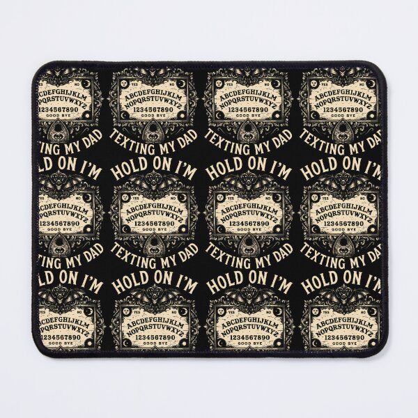 Item preview, Hold On I'M Texting My Dad Ouija Board Funny Women Men designed and sold by Strow--bary.