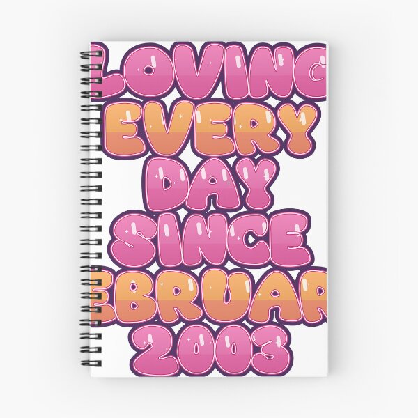 Item preview, LOVING EVERY DAY SINCE FEBRUARY 2003 designed and sold by TheIconSmith.