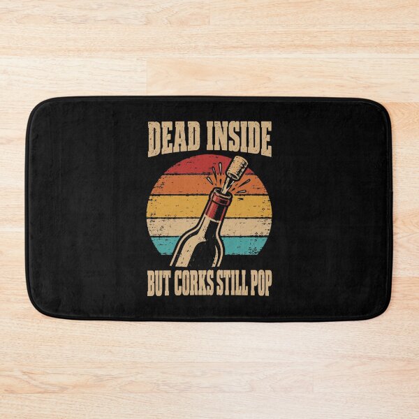 Item preview, Wine Lover Dead Inside But Corks Still Pop designed and sold by LuminOrb.