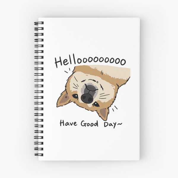 Item preview, Hello Have A Good Day Funny Dog designed and sold by MonkiFlipp.