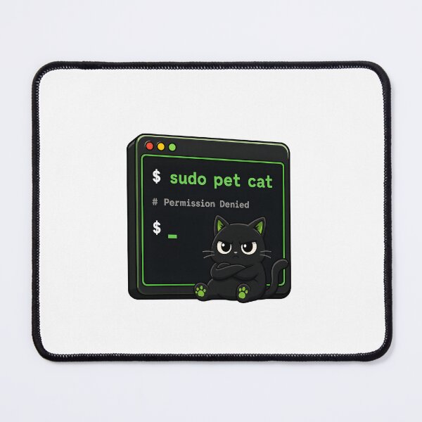 Item preview, Sudo Pet Cat Permission Denied Terminal Art designed and sold by Dmo3HarkoArt.