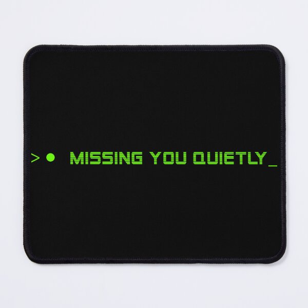 Item preview, MISSING YOU QUIETLY— HUMAN ERROR Collection | Modern Survival Humor designed and sold by N72 Heritage.