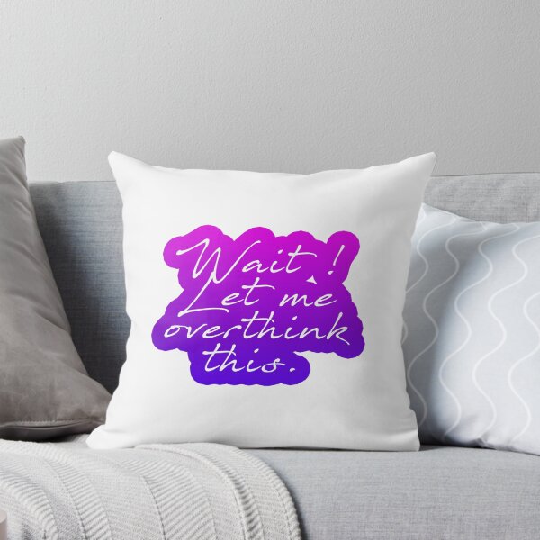 Item preview, Purple pink rainbow wait let me overthink this designed and sold by Anne Londez Studio.