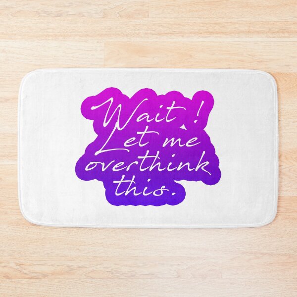 Item preview, Purple pink rainbow wait let me overthink this designed and sold by Anne Londez Studio.