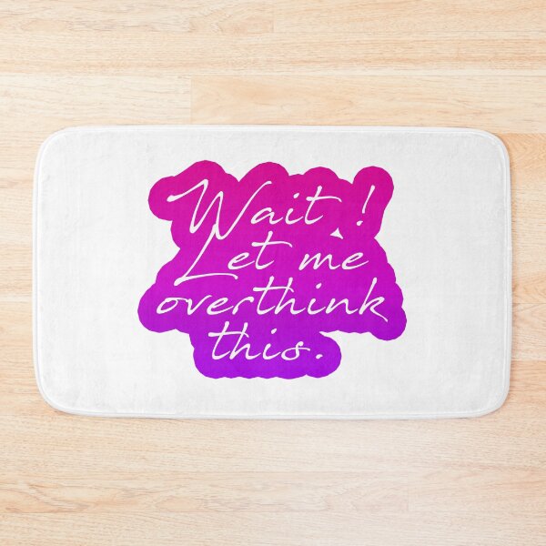 Item preview, Purple pink rainbow wait let me overthink this designed and sold by Anne Londez Studio.
