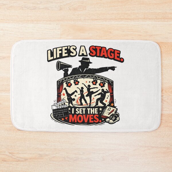 Item preview, Life’s a Stage I Set the Moves -  Dance Theater designed and sold by SidTastic .