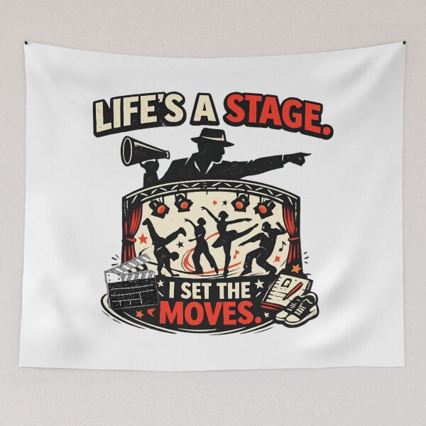 Item preview, Life’s a Stage I Set the Moves -  Dance Theater designed and sold by SidTastic .