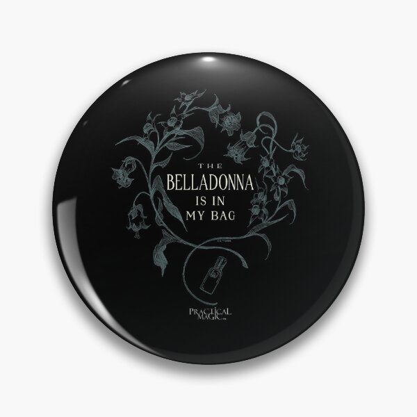 Item preview, Practical Magic The Belladonna Is In My Bag Shirt designed and sold by MandrakeCreati.