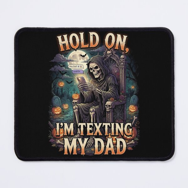 Item preview, Hold On I’m Texting My Dad  designed and sold by Zbixu.