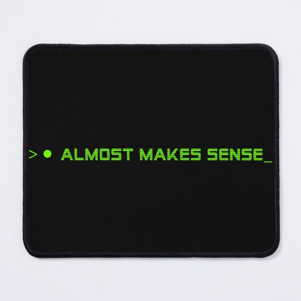 Item preview, ALMOST MAKES SENSE— HUMAN ERROR Collection | Modern Survival Humor designed and sold by N72 Heritage.