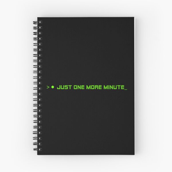 Item preview, JUST ONE MORE MINUTE— HUMAN ERROR Collection | Modern Survival Humor designed and sold by N72 Heritage.