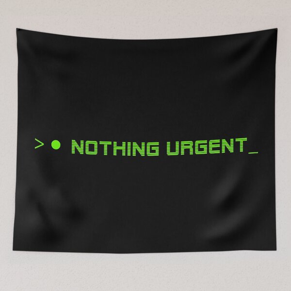 Item preview, NOTHING URGENT— HUMAN ERROR Collection | Modern Survival Humor designed and sold by N72 Heritage.