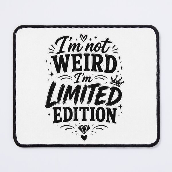 Item preview, I'm Not Weird I'm Limited Edition designed and sold by MarselArt.