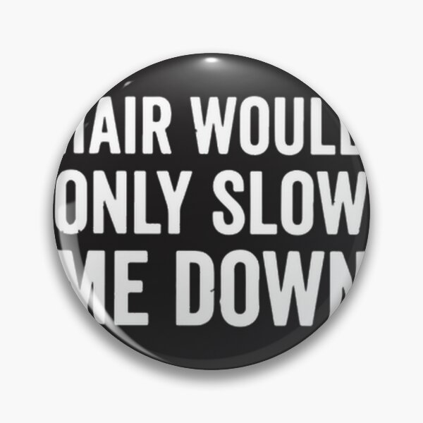 Item preview, Motivational Hair Quote Design - Hair Would Only Slow Me Down designed and sold by ThusharaSuseen.
