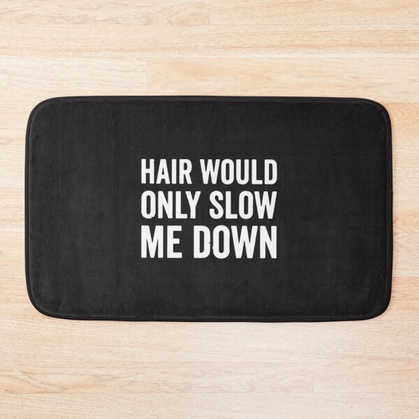Item preview, Motivational Hair Quote Design - Hair Would Only Slow Me Down designed and sold by ThusharaSuseen.