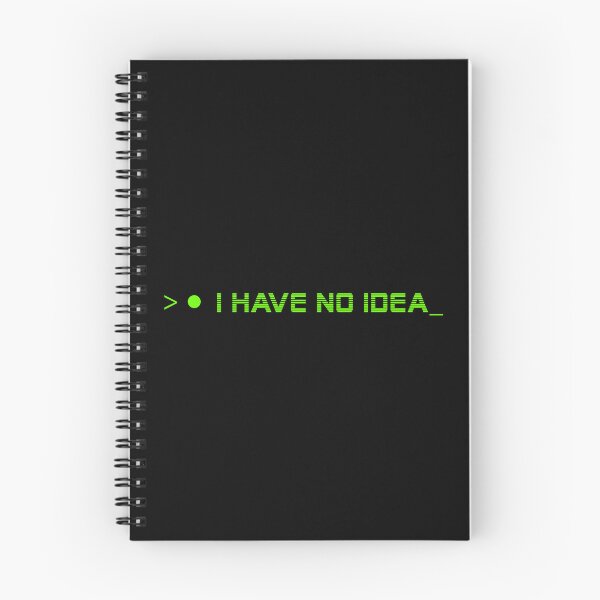 Item preview, I HAVE NO IDEA— HUMAN ERROR Collection | Modern Survival Humor designed and sold by N72 Heritage.
