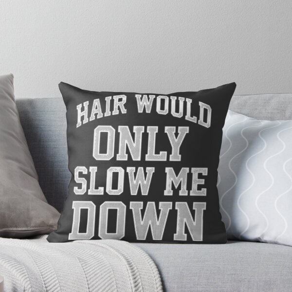 Item preview, Hair Would Only Slow Me Down - Funny Motivational Quote Design designed and sold by ThusharaSuseen.