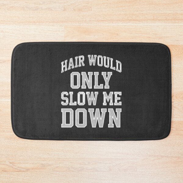 Item preview, Hair Would Only Slow Me Down - Funny Motivational Quote Design designed and sold by ThusharaSuseen.