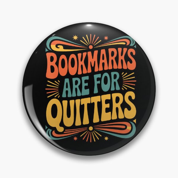 Item preview, Bookmarks Are for Quitters Retro Reading Humor designed and sold by TadeoNivar.