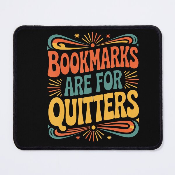 Item preview, Bookmarks Are for Quitters Retro Reading Humor designed and sold by TadeoNivar.