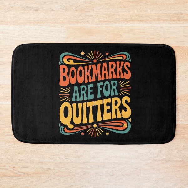 Item preview, Bookmarks Are for Quitters Retro Reading Humor designed and sold by TadeoNivar.
