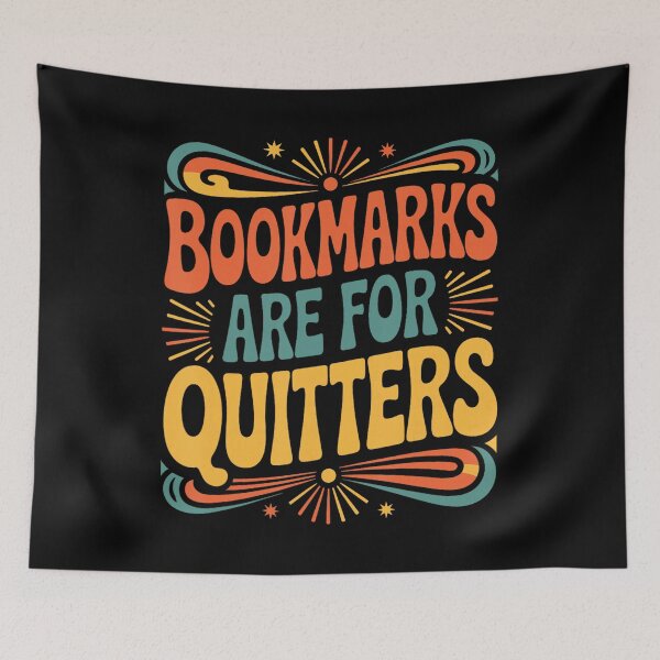 Item preview, Bookmarks Are for Quitters Retro Reading Humor designed and sold by TadeoNivar.