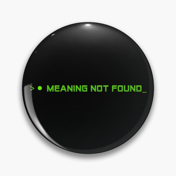 Item preview, MEANING NOT FOUND— HUMAN ERROR Collection | Modern Survival Humor designed and sold by N72 Heritage.