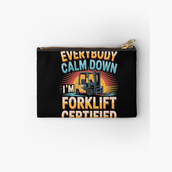 Item preview, Everybody Calm Down Forklift Certified Operator Humor designed and sold by NoeValdric.