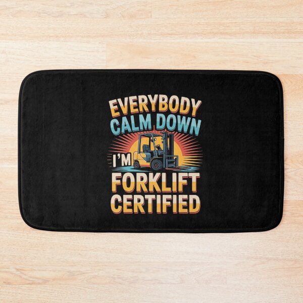 Item preview, Everybody Calm Down Forklift Certified Operator Humor designed and sold by NoeValdric.