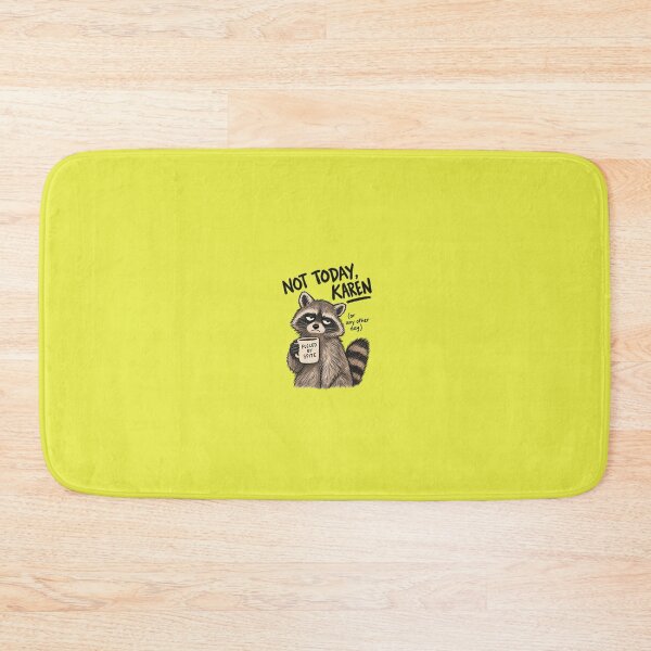 Item preview, Not Today Karen — Fueled by Spite Raccoon designed and sold by CROFTARTS.