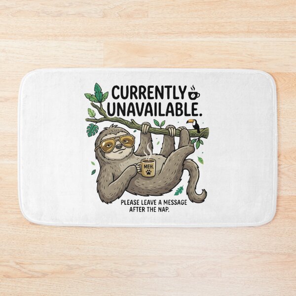Item preview, Currently Unavailable Sloth Coffee Funny Leave Message After Nap designed and sold by Pyt27.