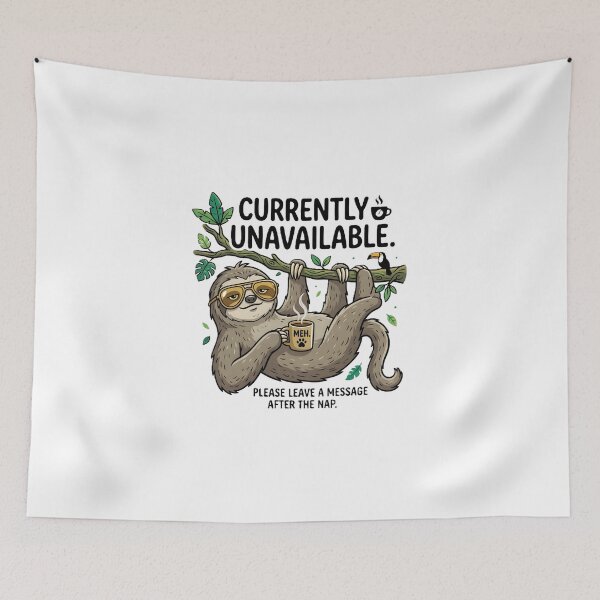 Item preview, Currently Unavailable Sloth Coffee Funny Leave Message After Nap designed and sold by Pyt27.