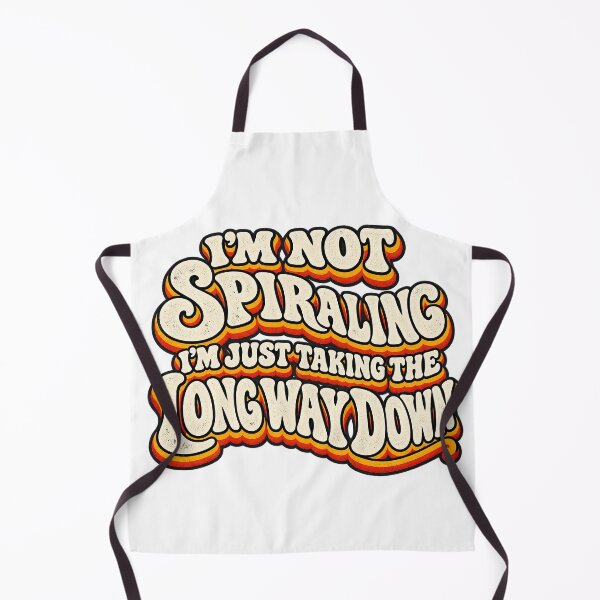 Item preview, I’M NOT SPIRALING I’M JUST TAKING THE LONG WAY DOWN designed and sold by WheelieGdArt.