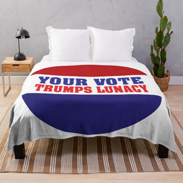 Item preview, Your Vote Trumps Lunacy designed and sold by Rich La Bonté.