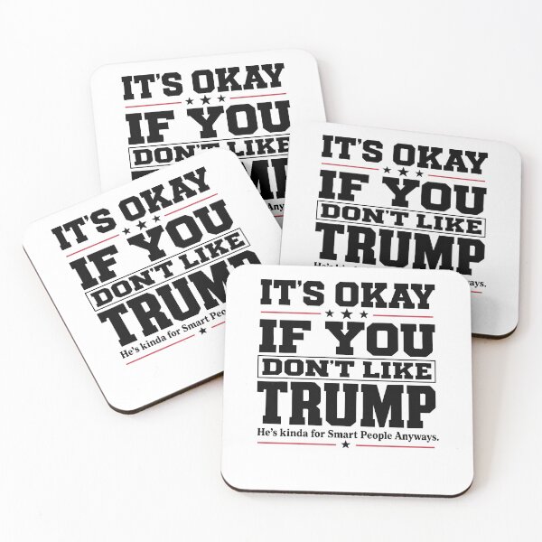 Item preview, It's Okay If You Don't Like Trump - He's Kinda For Smart People Anyways designed and sold by OddPopARt.