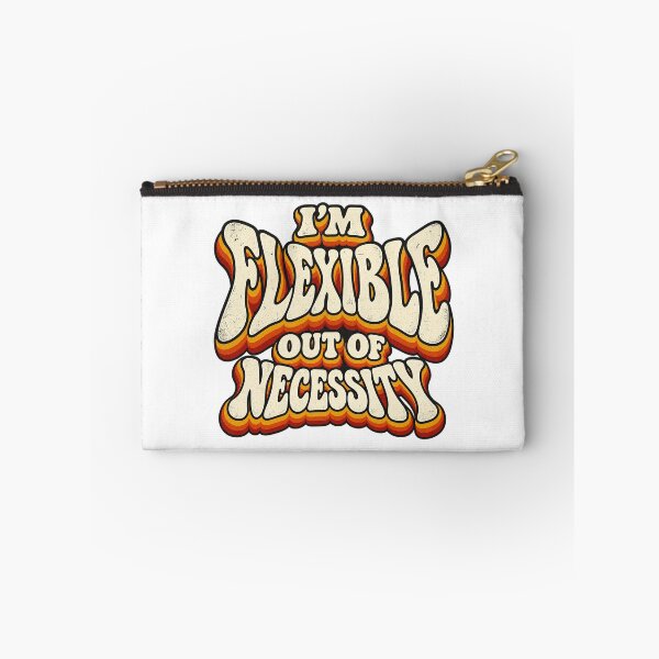 Item preview, I’M FLEXIBLE OUT OF NECESSITY designed and sold by WheelieGdArt.