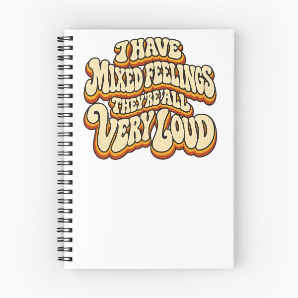 Item preview, I HAVE MIXED FEELINGS THEY’RE ALL VERY LOUD designed and sold by WheelieGdArt.