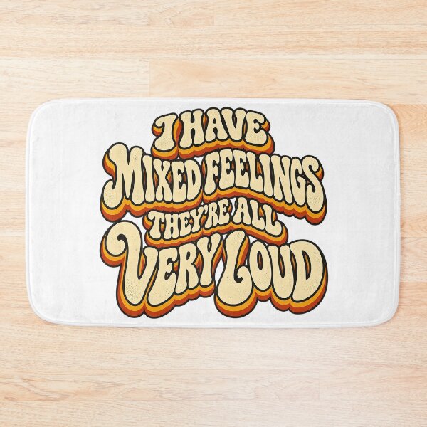 Item preview, I HAVE MIXED FEELINGS THEY’RE ALL VERY LOUD designed and sold by WheelieGdArt.