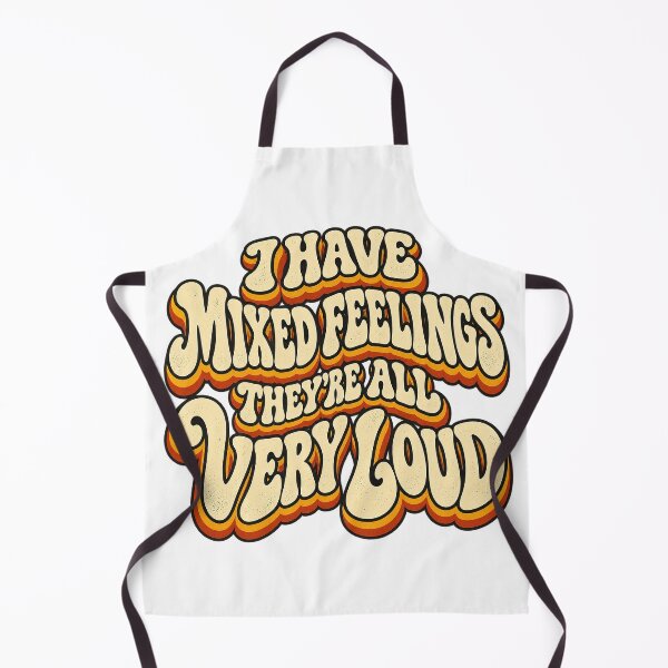 Item preview, I HAVE MIXED FEELINGS THEY’RE ALL VERY LOUD designed and sold by WheelieGdArt.