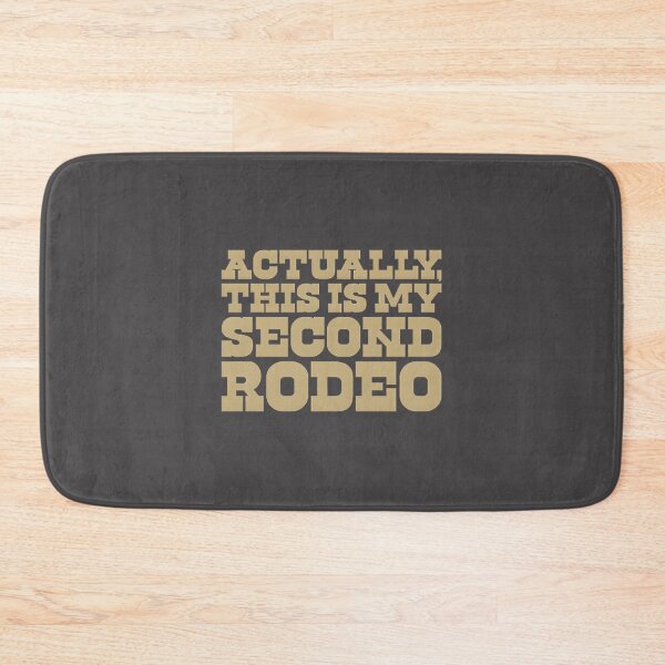 Item preview, Actually This Is My Second Rodeo Funny Western Quote Design designed and sold by hannahnormann.
