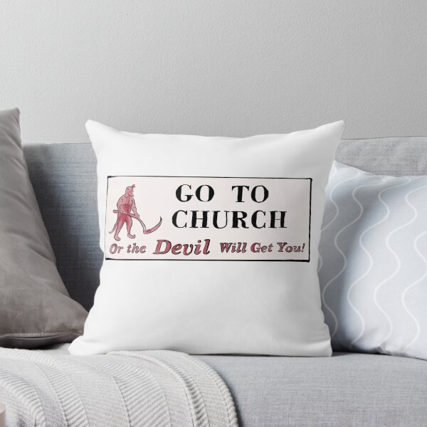 Item preview, Go to Church or the Devil Will Get You! designed and sold by ethanvsanders.