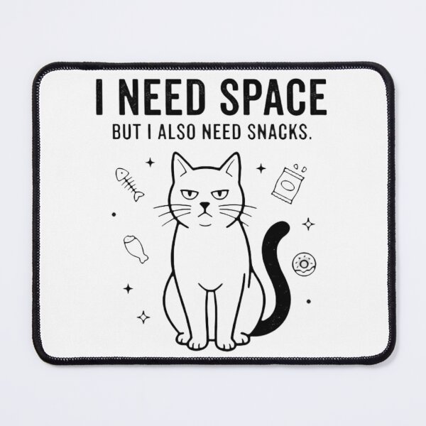 Item preview, I Need Space But I Also Need Snacks Cat designed and sold by Clintora.