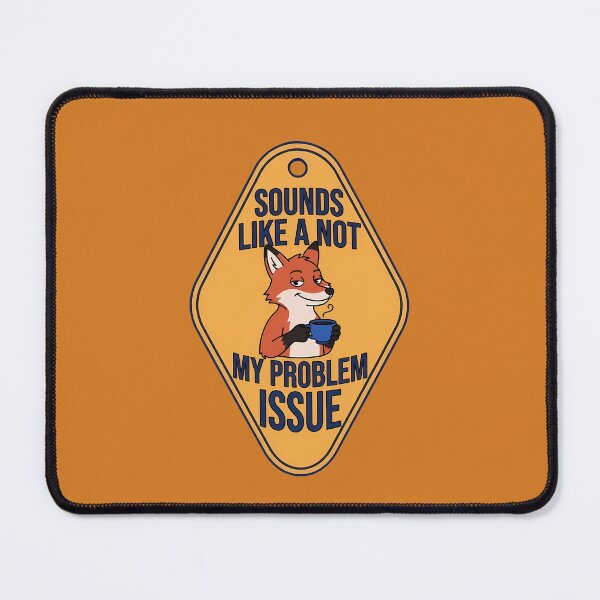 Item preview, Not My Problem Issue Sarcastic Fox Motel Badge designed and sold by DripCultureLab.