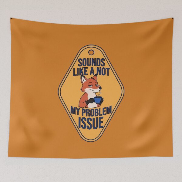 Item preview, Not My Problem Issue Sarcastic Fox Motel Badge designed and sold by DripCultureLab.