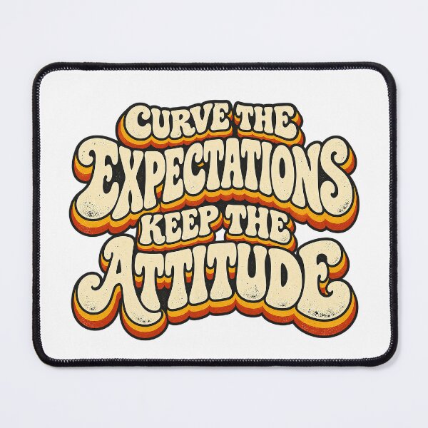 Item preview, CURVE THE EXPECTATIONS. KEEP THE ATTITUDE designed and sold by WheelieGdArt.