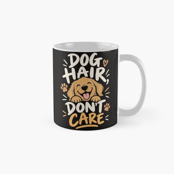 Item preview, Dog Hair Don't Care – Funny Dog Lover Gift designed and sold by MiSuPa Studio.