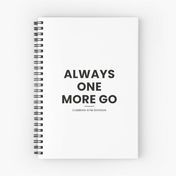 Item preview, Always One More Go Shirt — Funny Climbing Gym Gift designed and sold by Type2SupplyCo.
