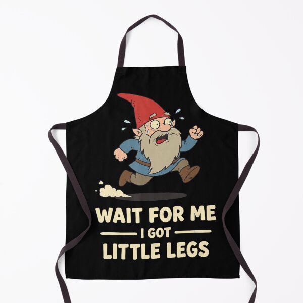 Item preview, Wait for Me Little Legs Funny Gnome designed and sold by TadeoNivar.